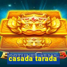 casada tarada